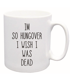 So Hungover Printed Mug