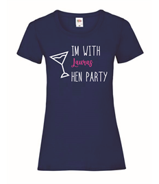 Ladies Personalised I'm with ... Hens T-Shirt