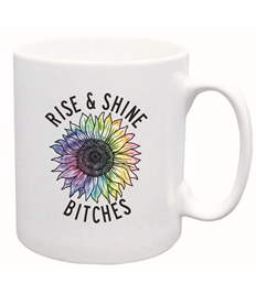 Rise and Shine... Printed Mug